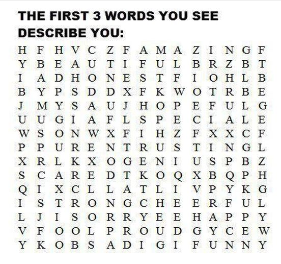 First three words you see are your reality!!