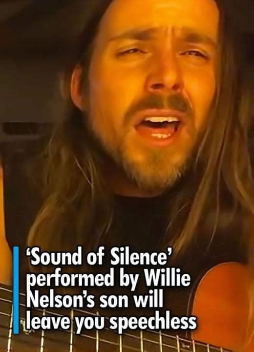 ‘Sound of Silence’ performed by Willie Nelson’s son will leave you speechless