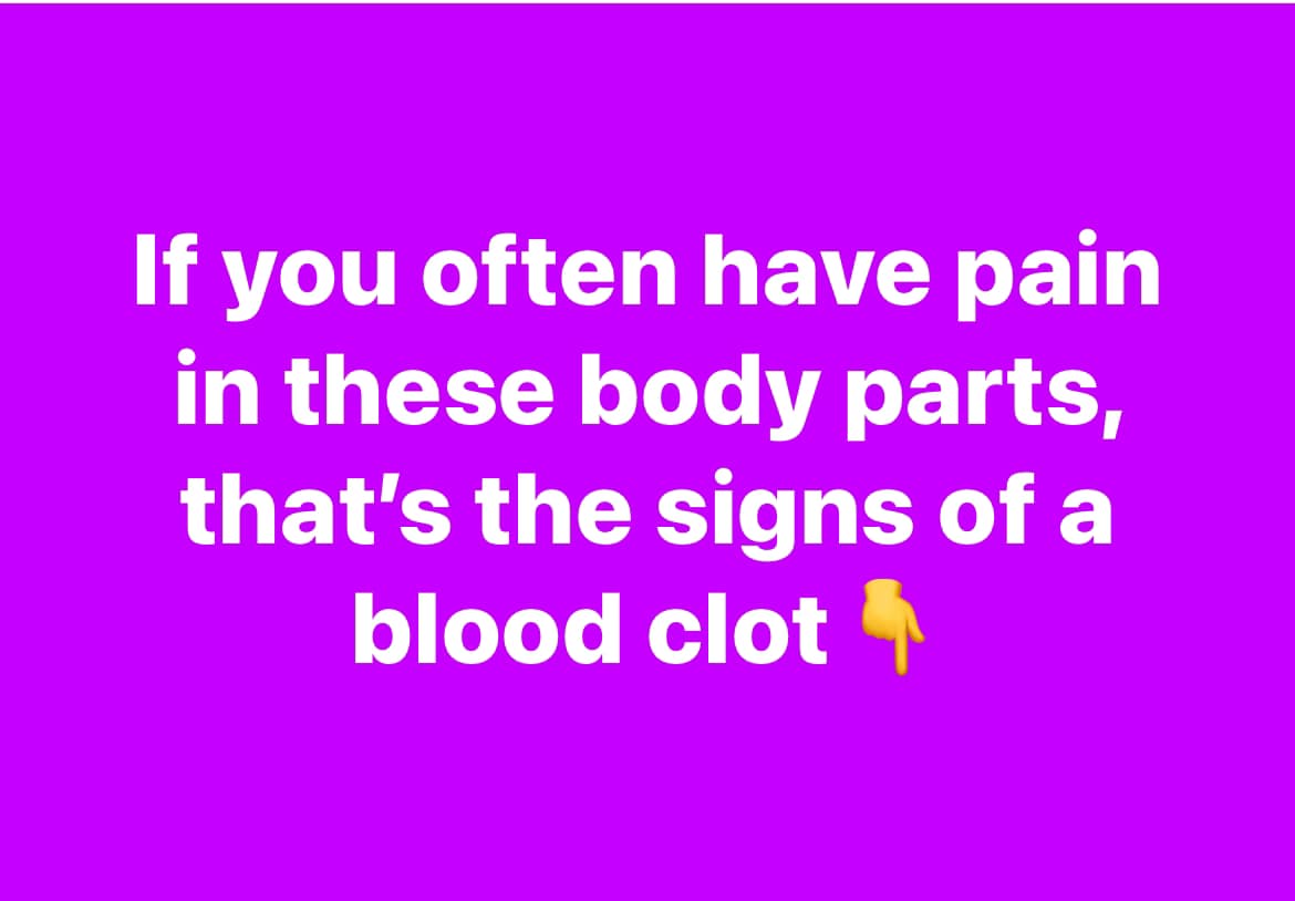 If you often have pain in these body parts, that’s the signs of a blood clot