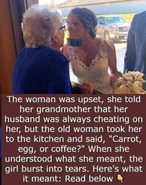 I had no idea “”Carrot, egg or coffee”” means that. Grandmothers are undoubtedly the wisest people. Read below 👇